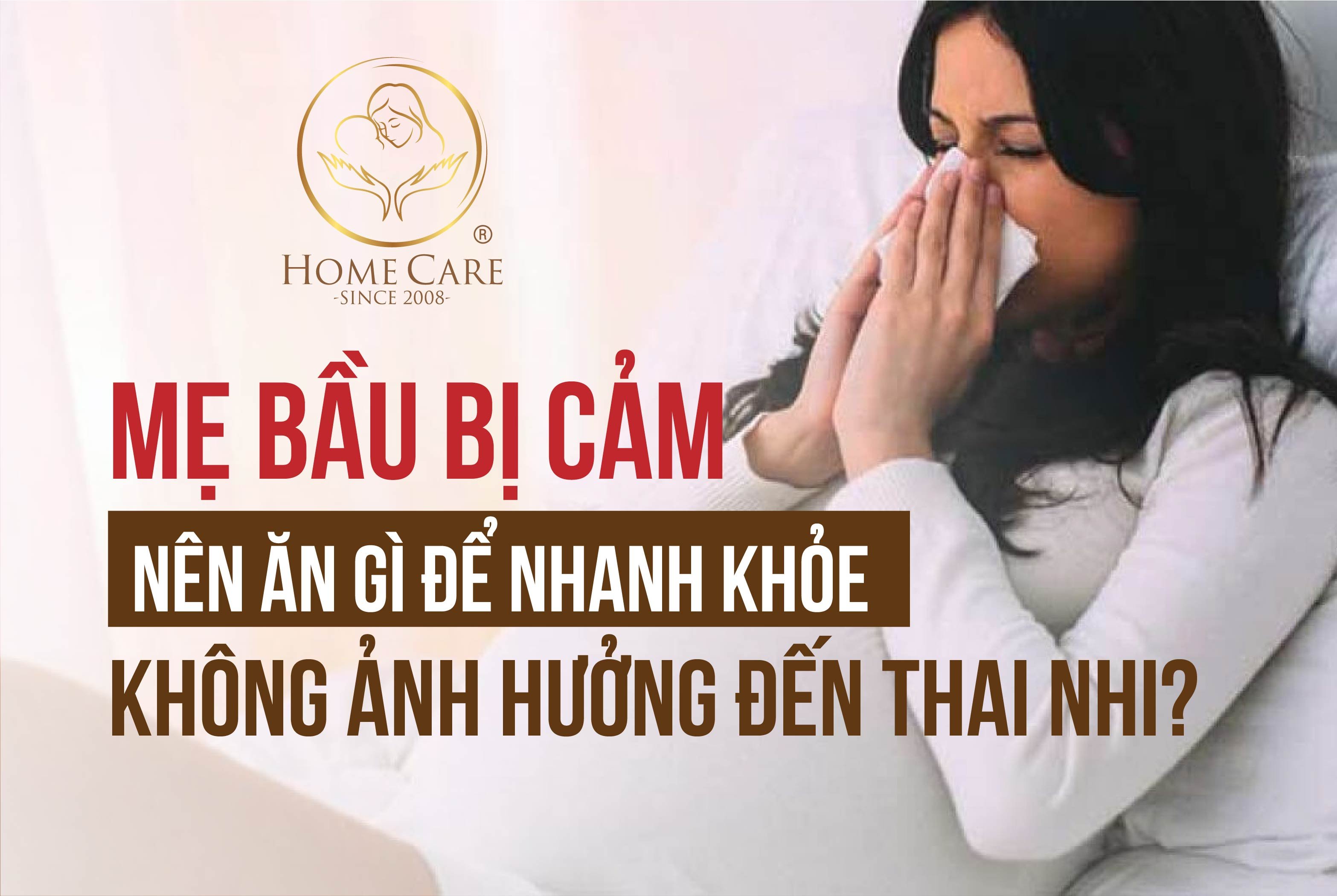 Mẹ bầu bị cảm nên ăn gì để nhanh khỏe, không ảnh hưởng đến thai nhi?