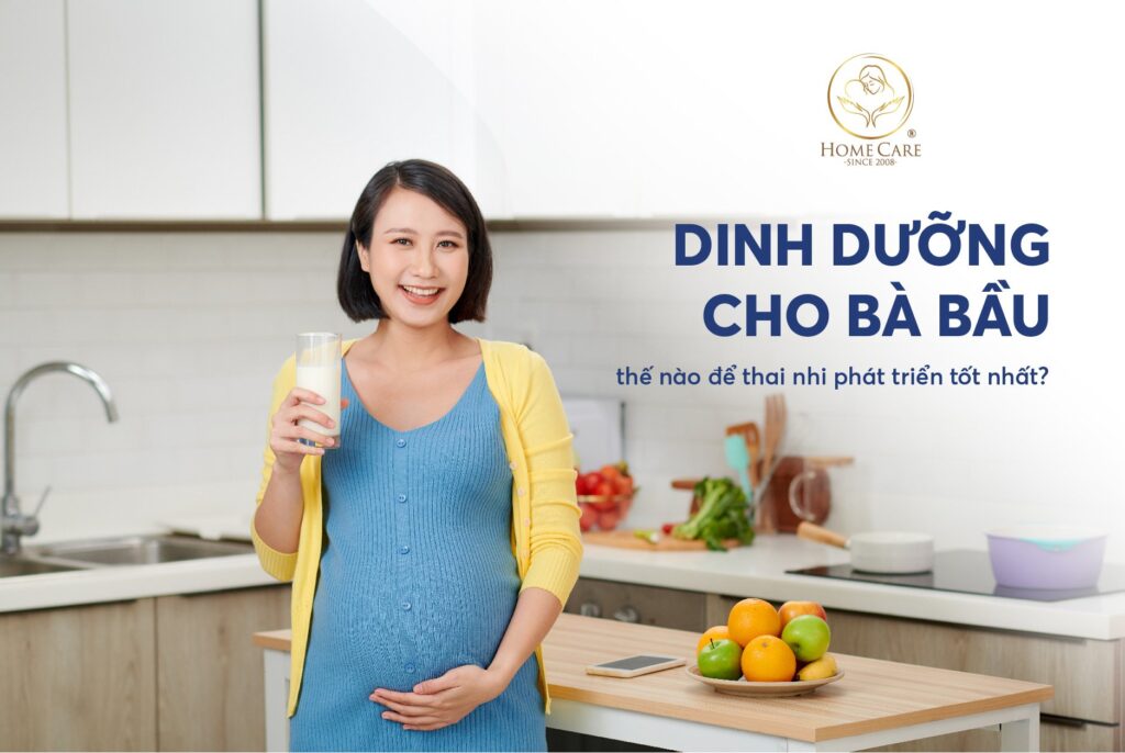 Dinh dưỡng cho bà bầu thế nào để thai nhi phát triển tốt nhất?
