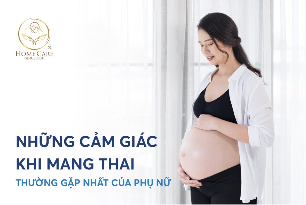 Những cảm giác khi mang thai thường gặp nhất của phụ nữ