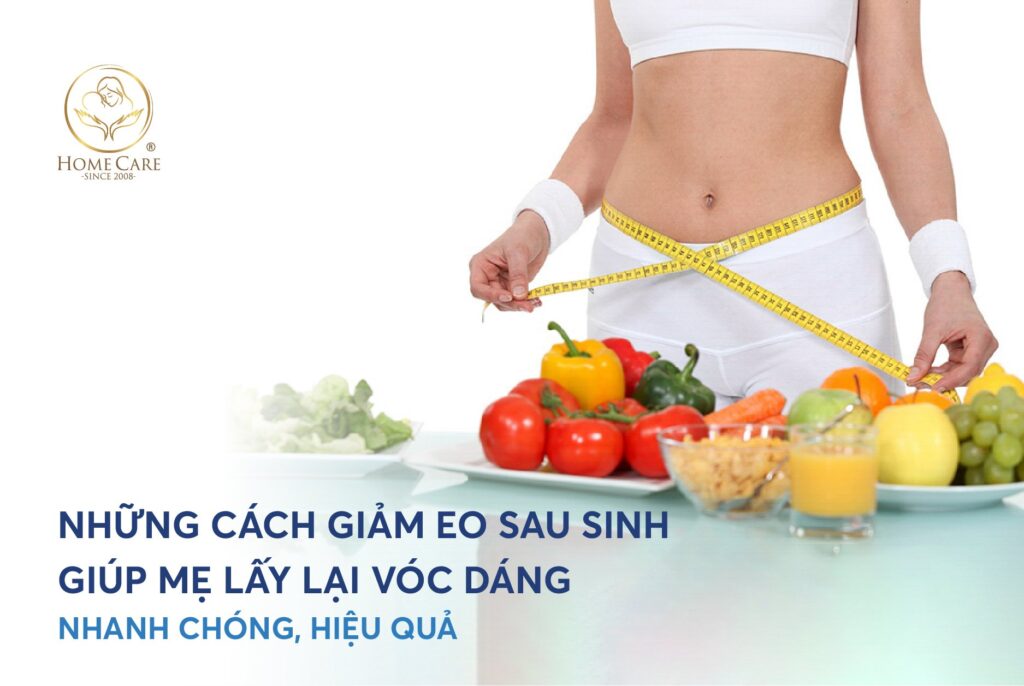 Những cách giảm eo sau sinh giúp mẹ lấy lại vóc dáng hiệu quả