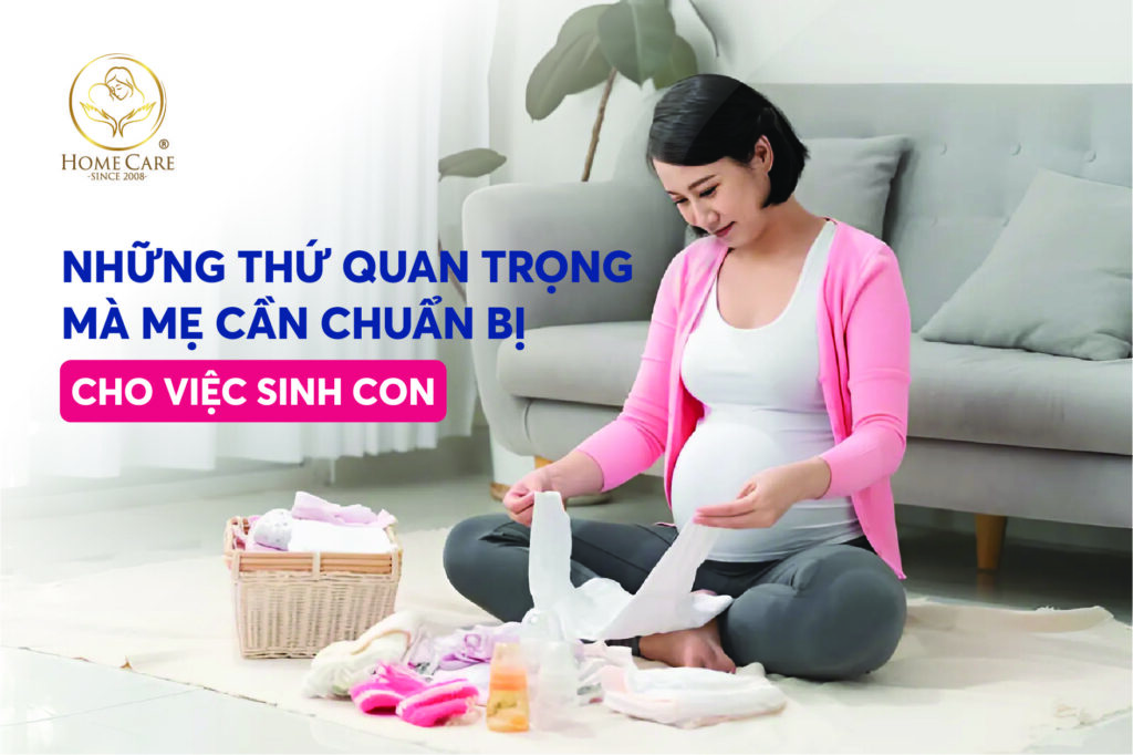 Những thứ quan trọng mà mẹ cần chuẩn bị cho việc sinh con