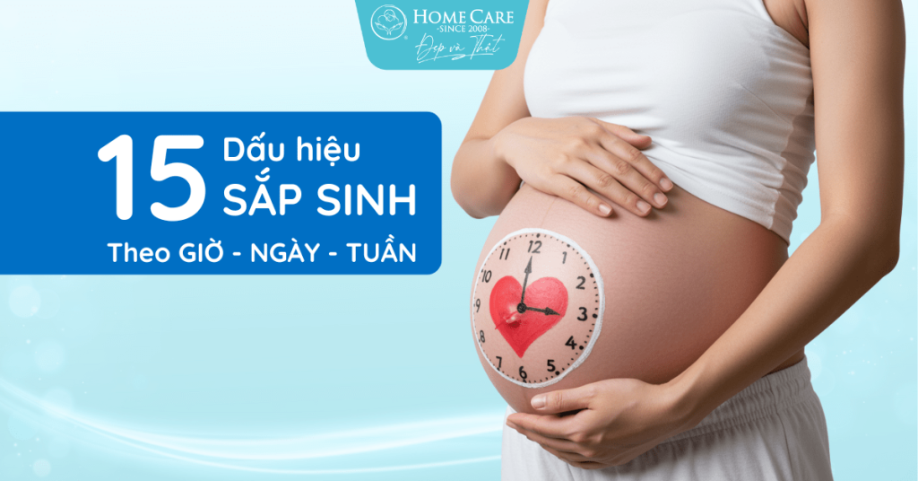 15 Dấu Hiệu Sắp Sinh Chuẩn Nhất: Theo Từng Giờ - Ngày - Tuần Thai 15 Dấu Hiệu Sắp Sinh Chuẩn Nhất: Theo Từng Giờ - Ngày - Tuần Thai