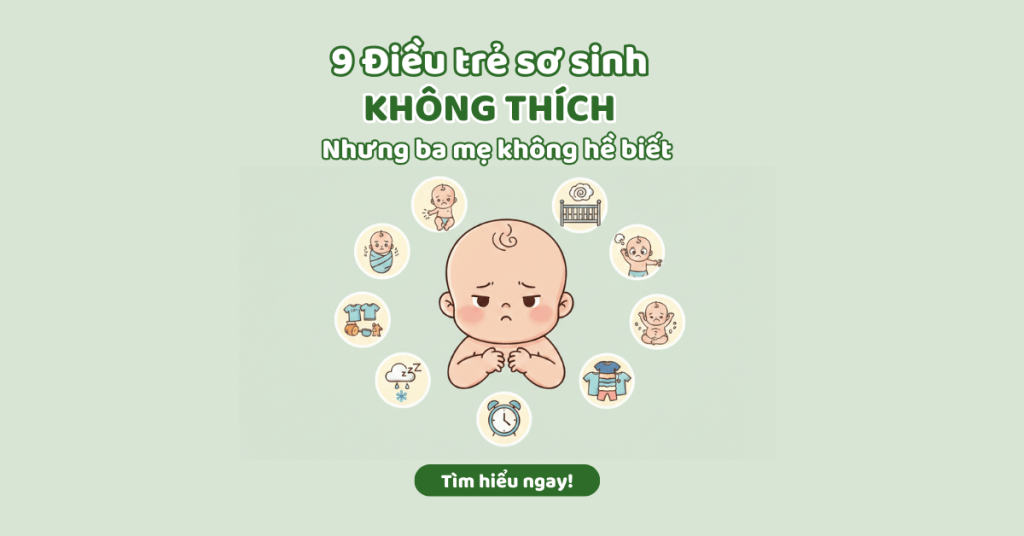 9 Điều Trẻ Sơ Sinh KHÔNG THÍCH Nhưng Ba Mẹ Không Hề Biết 9 Điều Trẻ Sơ Sinh KHÔNG THÍCH Nhưng Ba Mẹ Không Hề Biết