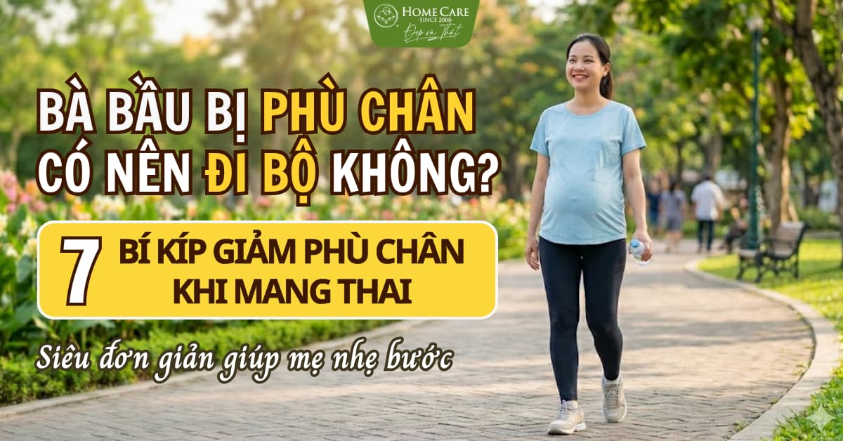 Giải đáp thắc mắc: Bà bầu bị phù chân có nên đi bộ không?