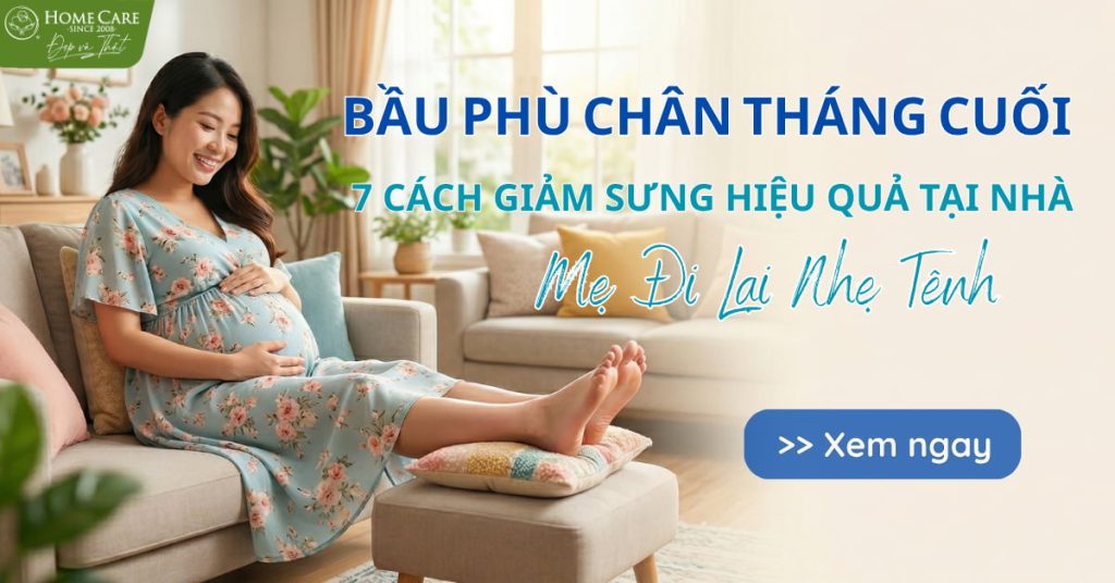 Bầu phù chân tháng cuối: 7 Cách giảm sưng hiệu quả tại nhà, mẹ đi lại nhẹ tênh Bầu phù chân tháng cuối: 7 Cách giảm sưng hiệu quả tại nhà, mẹ đi lại nhẹ tênh