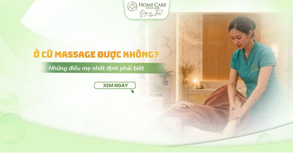 Giải đáp: Ở cữ massage có tốt không? Những điều mẹ nhất định phải biết