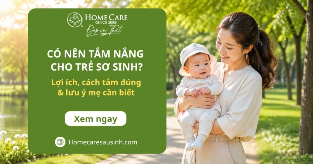 Có nên tắm nắng cho trẻ sơ sinh? Lợi ích, cách tắm đúng & lưu ý mẹ cần biết