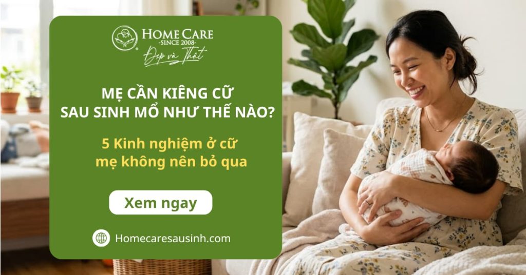 Mẹ cần kiêng cữ sau sinh mổ như thế nào để sớm hồi phục sức khỏe?