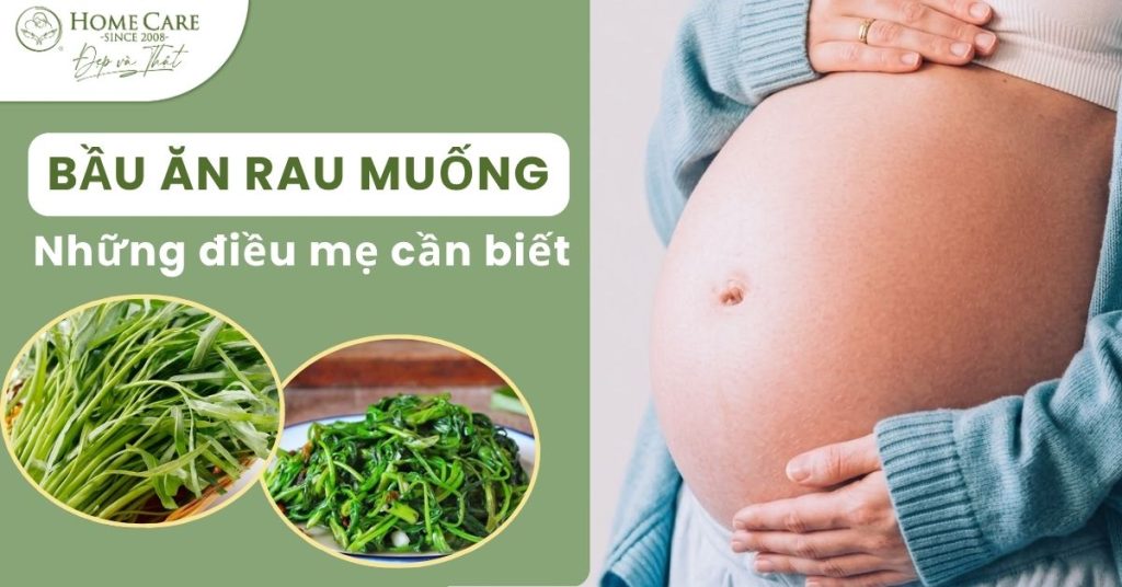 Bầu ăn rau muống được không? 10 lưu ý mẹ cần biết