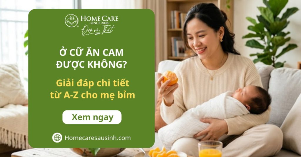 Phụ nữ sau sinh ăn cam được không? Cần lưu ý những gì?