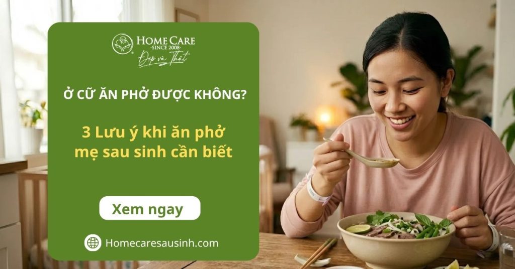 Ở cữ ăn phở được không? Mẹ thèm phở có nên ăn hay cần kiêng tuyệt đối?
