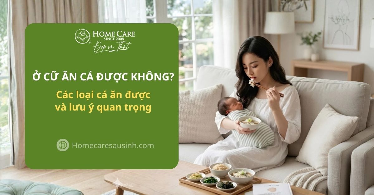 Sau-sinh-an-ca-duoc-khong