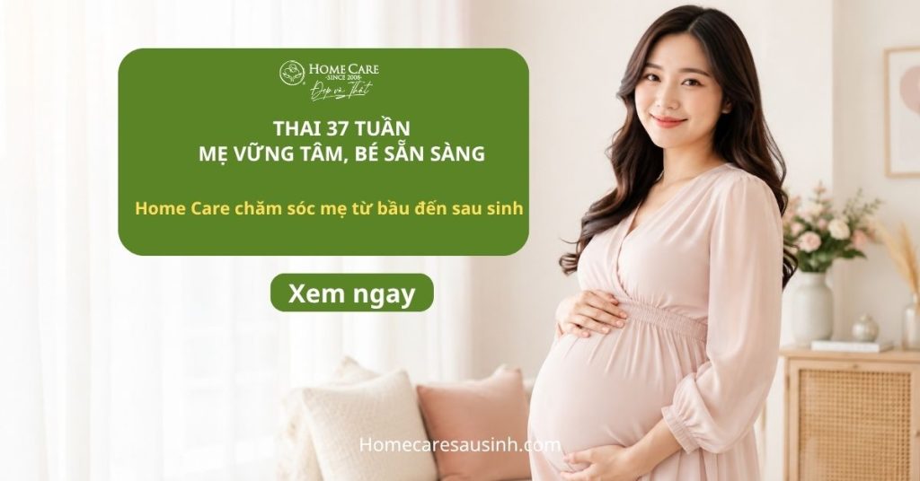 Thai 37 tuần: Dấu mốc “về đích” mẹ bầu không nên bỏ qua Thai 37 tuần: Dấu mốc “về đích” mẹ bầu không nên bỏ qua