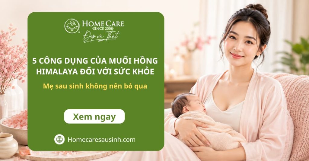 5+ Công dụng của muối hồng Himalaya đối với sức khỏe mẹ sau sinh không nên bỏ qua 5+ Công dụng của muối hồng Himalaya đối với sức khỏe mẹ sau sinh không nên bỏ qua