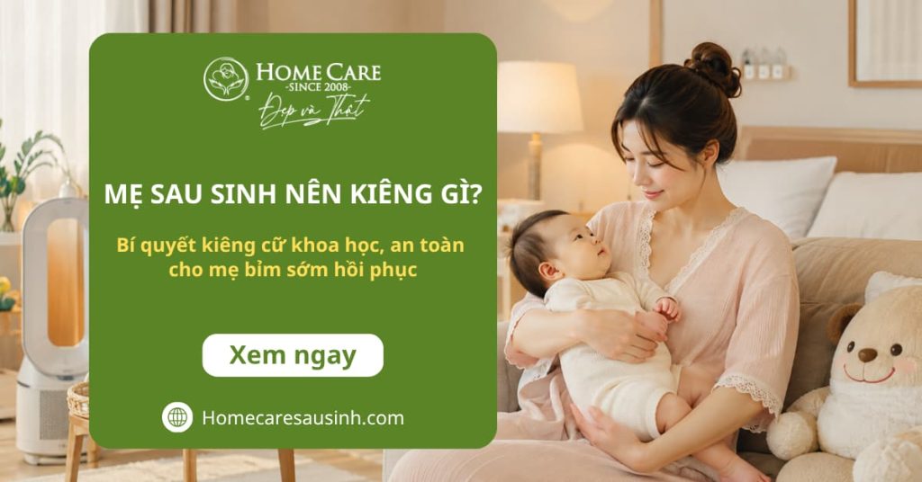 Sau sinh nên kiêng gì? Bí quyết kiêng cữ khoa học, an toàn cho mẹ bỉm sớm hồi phục