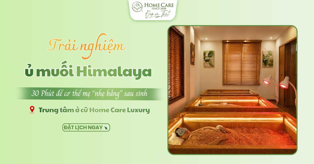 Trải nghiệm ủ muối Himalaya tại trung tâm Home Care Luxury - 30 Phút để cơ thể mẹ “nhẹ bẫng” sau sinh Trải nghiệm ủ muối Himalaya tại trung tâm Home Care Luxury - 30 Phút để cơ thể mẹ “nhẹ bẫng” sau sinh