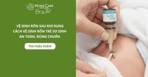 Cách vệ sinh rốn cho trẻ sơ sinh sau khi rụng an toàn, khoa học