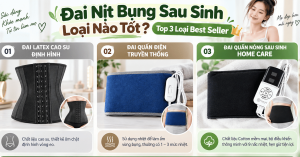 Đai Nịt Bụng Sau Sinh Loại Nào Tốt? Top 3 Loại Best Seller
