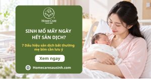 Sinh mổ mấy ngày hết sản dịch? 7 Dấu hiệu sản dịch bất thường mẹ bỉm không nên chủ quan Sinh mổ mấy ngày hết sản dịch? 7 Dấu hiệu sản dịch bất thường mẹ bỉm không nên chủ quan
