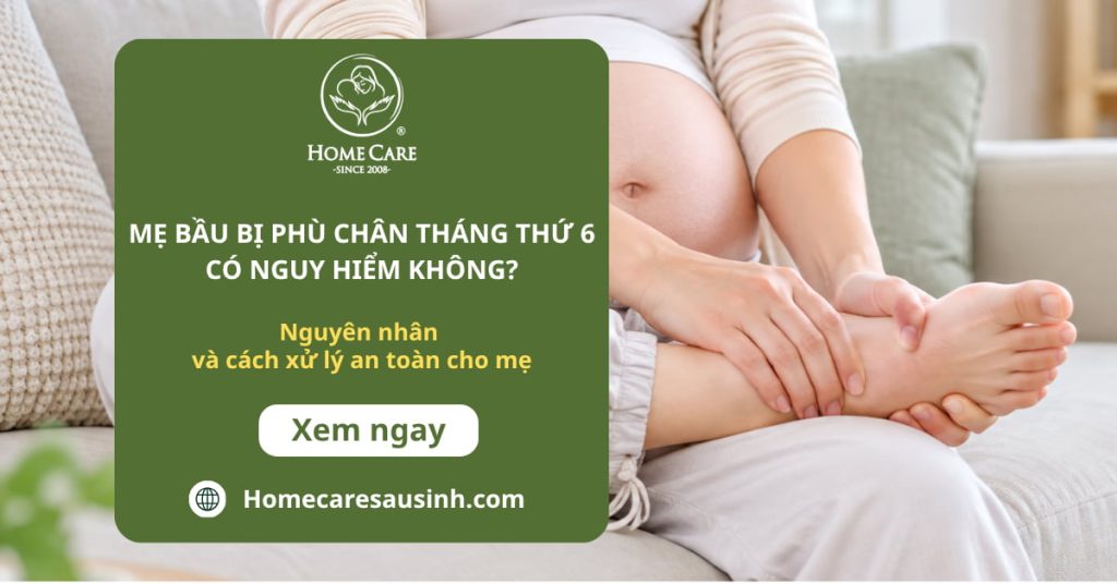 Mẹ bầu bị phù chân tháng thứ 6 có nguy hiểm không? Mẹ bầu bị phù chân tháng thứ 6 có nguy hiểm không?